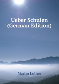 Ueber Schulen (German Edition)