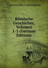 Romische Geschichte, Volumes 1-3 (German Edition)