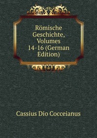 Romische Geschichte, Volumes 14-16 (German Edition)