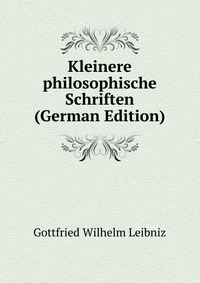 Kleinere philosophische Schriften (German Edition)