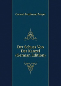 Der Schuss Von Der Kanzel (German Edition)