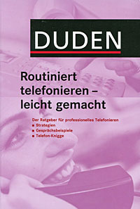 Routiniert telefonieren - leicht gemacht