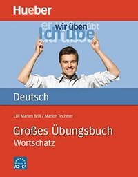 Gro?es Ubungsbuch Deutsch - Wortschatz