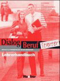 Dialog Beruf Starter - Level 10: Lehrerhandbuch