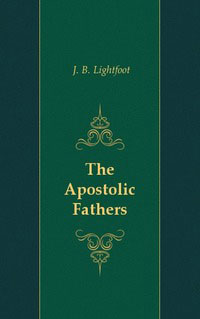 The Apostolic Fathers