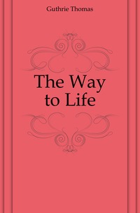 The Way to Life