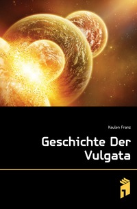 Geschichte Der Vulgata