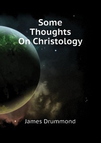 Some Thoughts On Christology