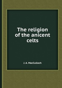 The religion of the anicent celts