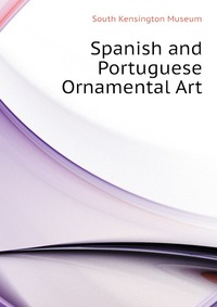 Spanish and Portuguese Ornamental Art