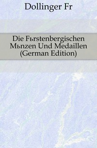 Die Furstenbergischen Munzen Und Medaillen (German Edition)