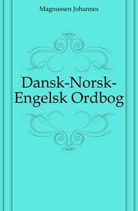 Dansk-Norsk-Engelsk Ordbog