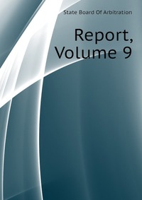 Report, Volume 9