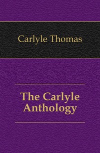 The Carlyle Anthology