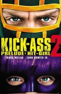 Kick-Ass 2 Prelude: Hit-Girl