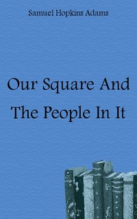 Our Square And The People In It