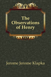 The Observations of Henry