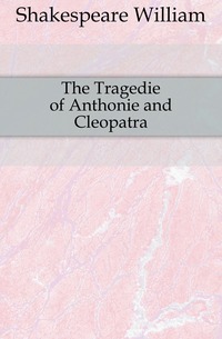 The Tragedie of Anthonie and Cleopatra