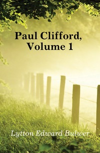 Paul Clifford, Volume 1