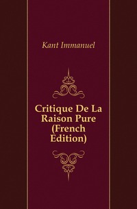 Critique De La Raison Pure (French Edition)