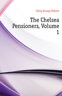 The Chelsea Pensioners, Volume 1