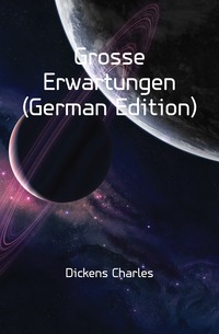 Grosse Erwartungen (German Edition)