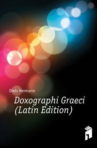 Doxographi Graeci (Latin Edition)