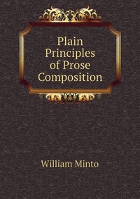 Plain Principles of Prose Composition