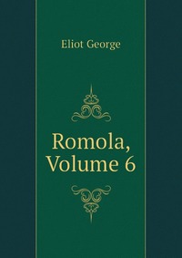 Romola, Volume 6