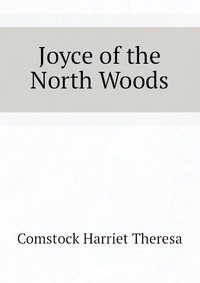 Joyce of the North Woods