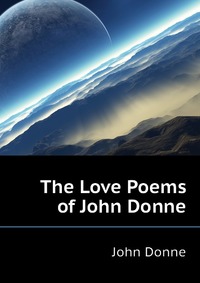 The Love Poems of John Donne