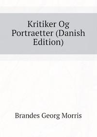 Kritiker Og Portraetter (Danish Edition)