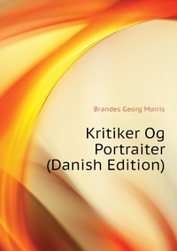 Kritiker Og Portraiter (Danish Edition)