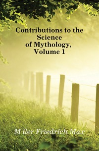 Contributions to the Science of Mythology, Volume 1