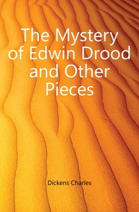 The Mystery of Edwin Drood and Other Pieces