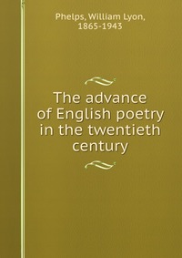 The advance of English poetry in the twentieth century