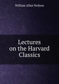 Lectures on the Harvard Classics