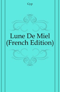 Lune De Miel (French Edition)