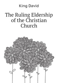 The Ruling Eldership of the Christian Church