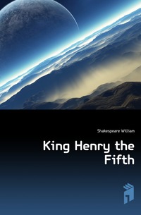 King Henry the Fifth