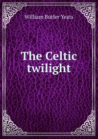 The Celtic twilight