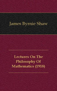 Lectures On The Philosophy Of Mathematics