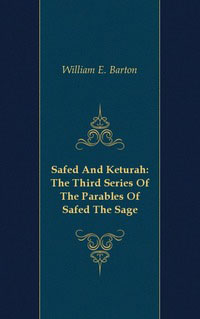 Safed And Keturah: The Third Series Of The Parables Of Safed The Sage