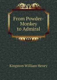 From Powder-Monkey to Admiral