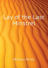 Lay of the Last Minstrel