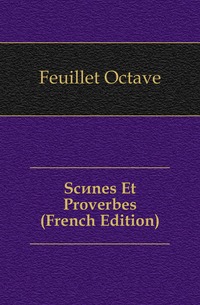 Scenes Et Proverbes (French Edition)