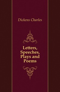 Letters, Speeches, Plays and Poems