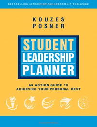 Student Leadership Planner: An Action Guide to Achieving Your Personal Best