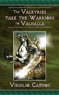 The Valkyries Take the Warriors to Valhalla