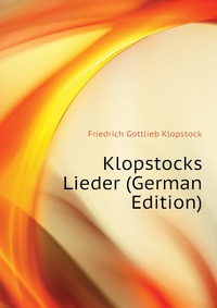 Klopstocks Lieder (German Edition)